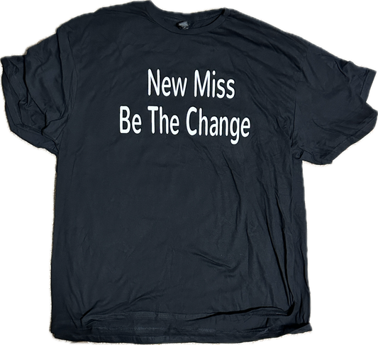 Limited Edition "New Miss Be The Change" Black short- sleeve T-shirt (soft BLOCK LETTERS- mid size on front)